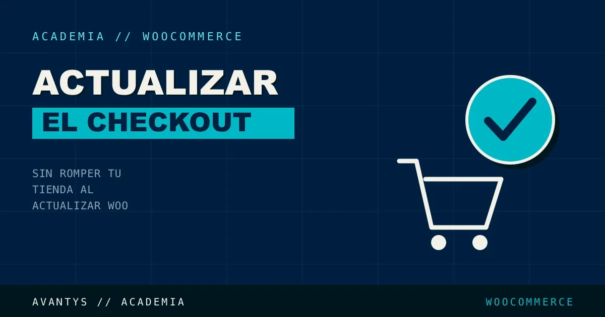 Actualizar WooCommerce sin Romper el Checkout