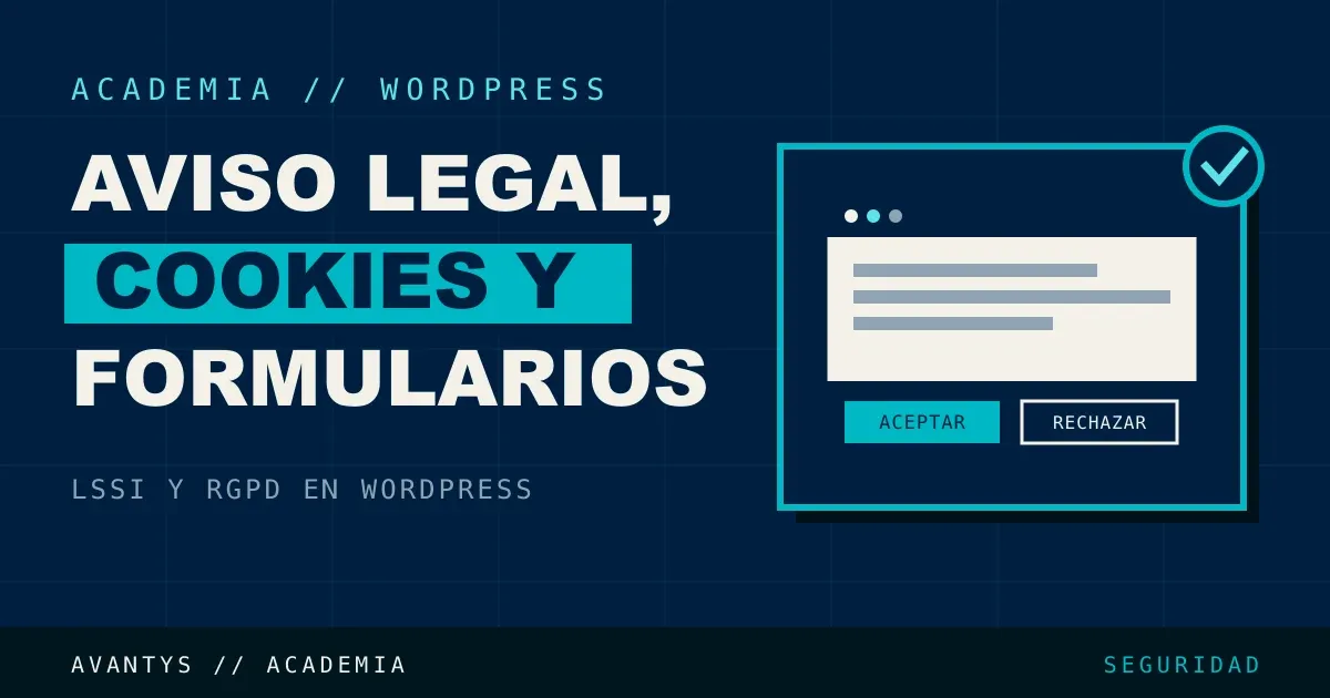 LSSI y RGPD en WordPress: Aviso Legal, Cookies y Formularios