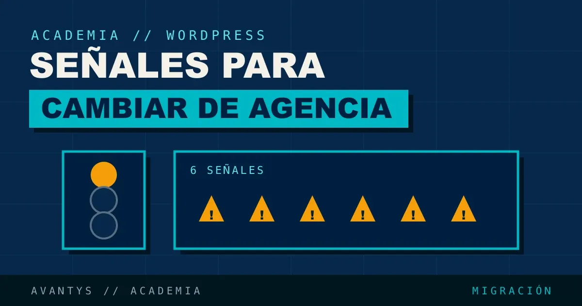 Señales de que Necesitas Cambiar de Agencia WordPress